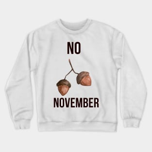 No nut November Crewneck Sweatshirt